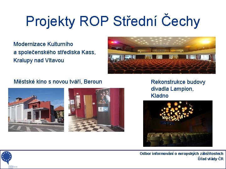Projekty ROP Střední Čechy Modernizace Kulturního a společenského střediska Kass, Kralupy nad Vltavou Městské