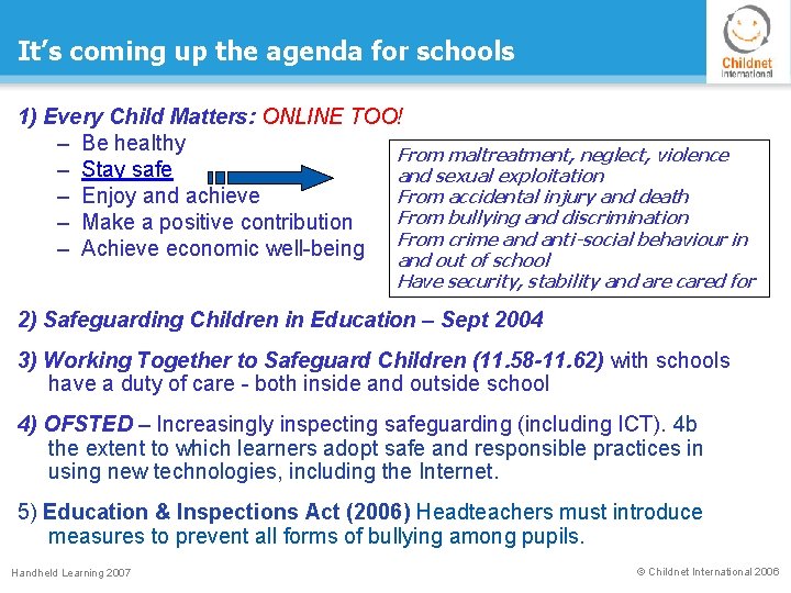 It’s coming up the agenda for schools 1) Every Child Matters: ONLINE TOO! –