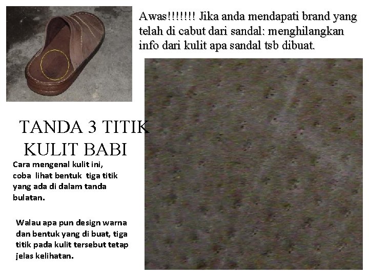 Awas!!!!!!! Jika anda mendapati brand yang telah di cabut dari sandal: menghilangkan info dari