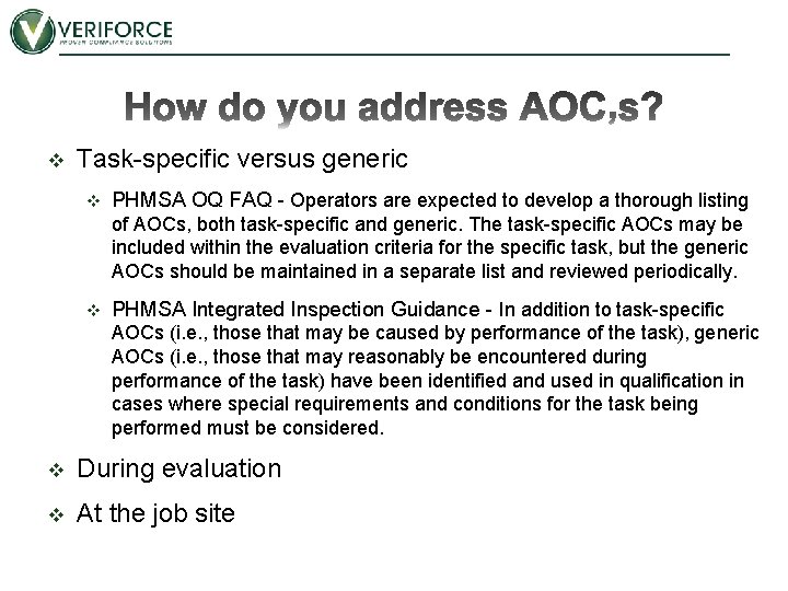 v Task-specific versus generic v PHMSA OQ FAQ - Operators are expected to develop