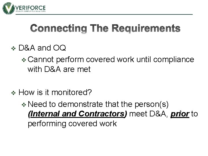 v D&A and OQ v Cannot perform covered work until compliance with D&A are