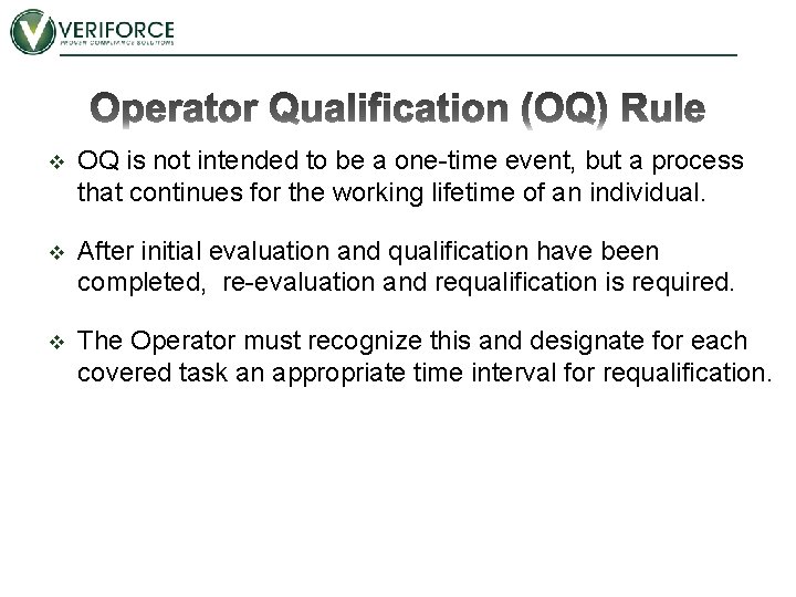 v OQ is not intended to be a one-time event, but a process that