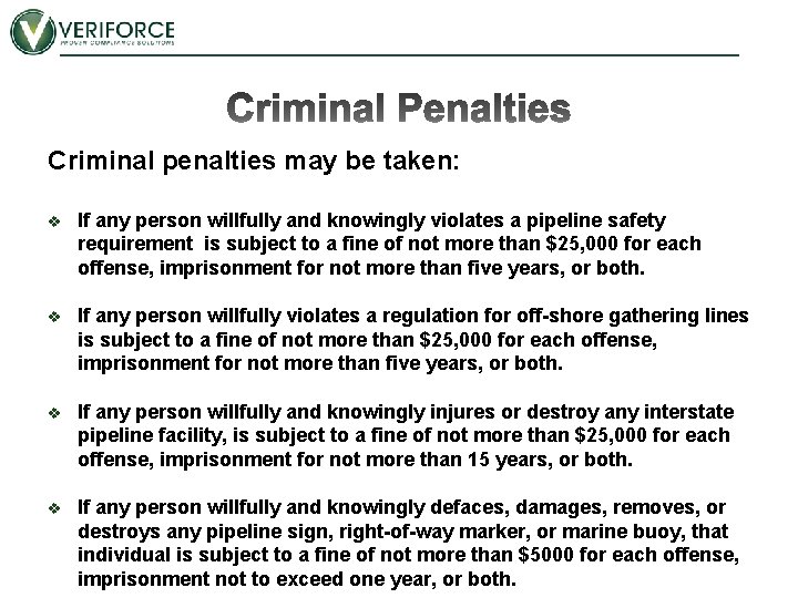 Criminal penalties may be taken: v If any person willfully and knowingly violates a