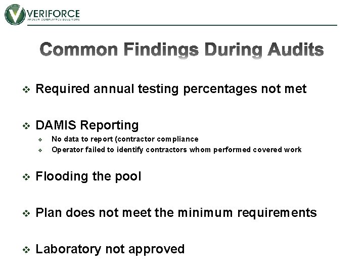 v Required annual testing percentages not met v DAMIS Reporting v v No data
