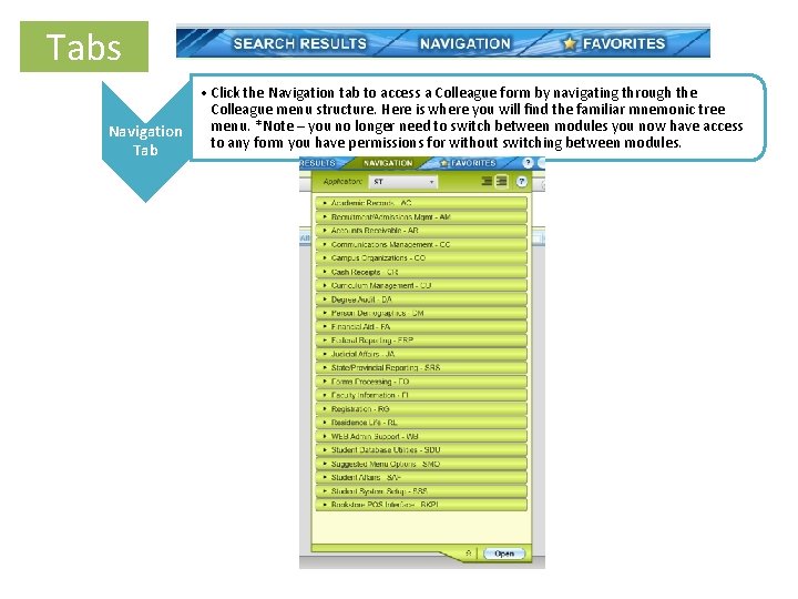 Tabs Navigation Tab • Click the Navigation tab to access a Colleague form by