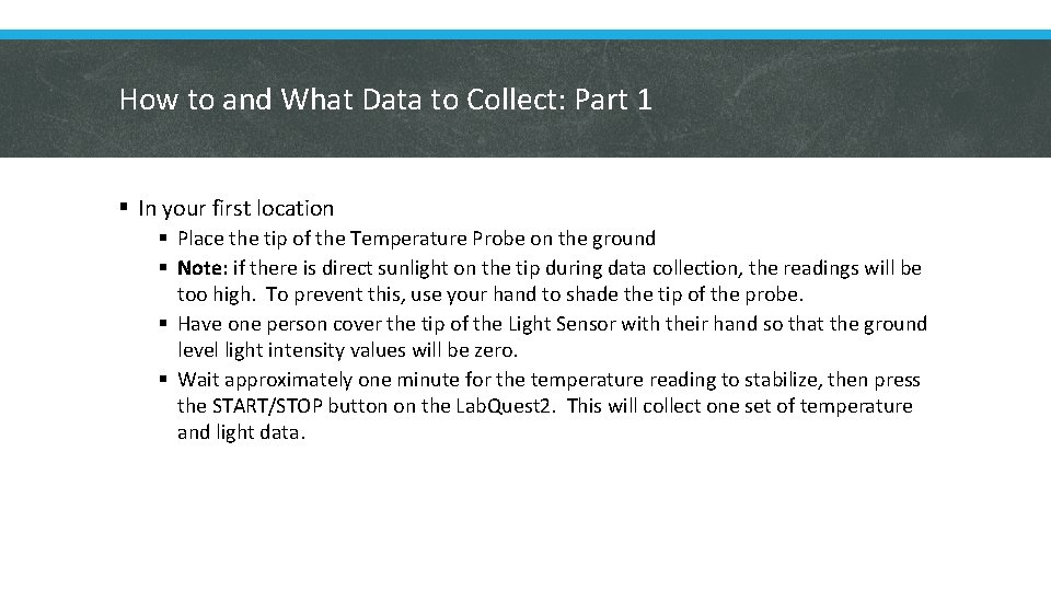 How to and What Data to Collect: Part 1 § In your first location