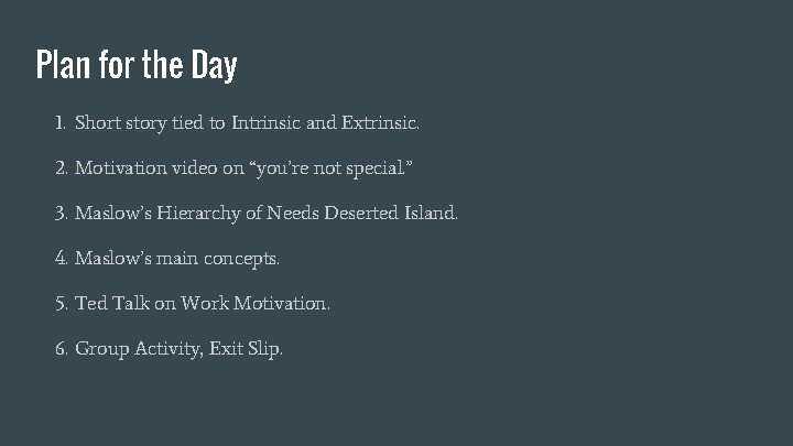 Plan for the Day 1. Short story tied to Intrinsic and Extrinsic. 2. Motivation