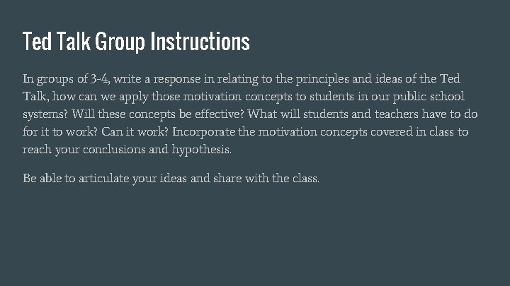Ted Talk Group Instructions In groups of 3 -4, write a response in relating