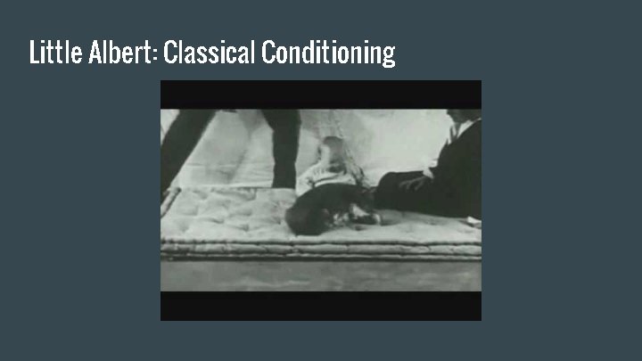 Little Albert: Classical Conditioning 