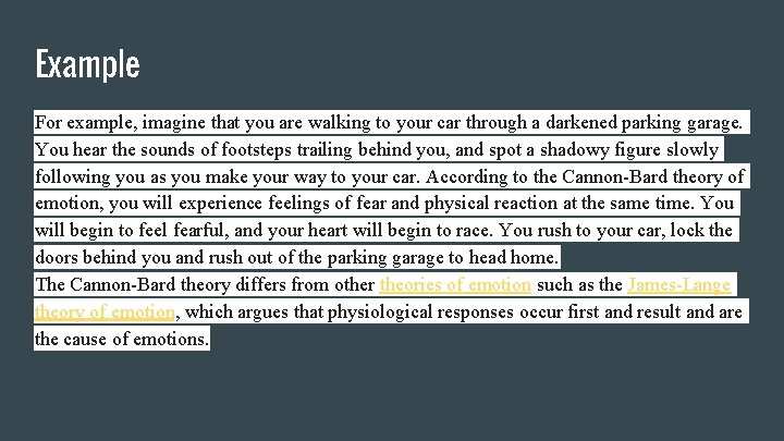 Example For example, imagine that you are walking to your car through a darkened