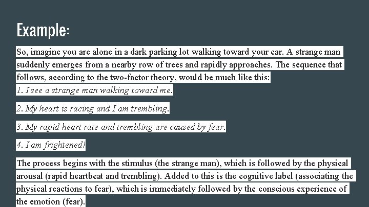 Example: So, imagine you are alone in a dark parking lot walking toward your