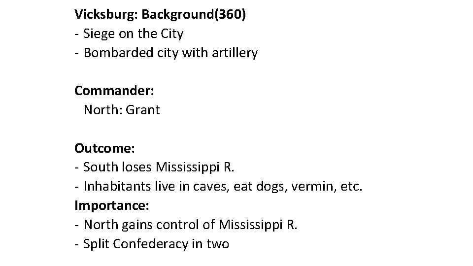 Vicksburg: Background(360) - Siege on the City - Bombarded city with artillery Commander: North: