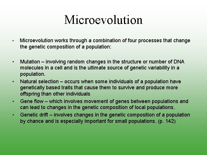 Microevolution - Microevolution works through a combination of four processes that change the genetic