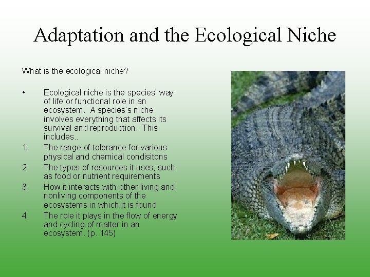 Adaptation and the Ecological Niche What is the ecological niche? • 1. 2. 3.