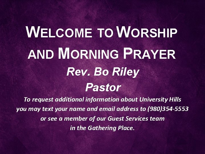 WELCOME TO WORSHIP AND MORNING PRAYER Rev Bo