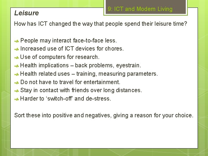 Leisure 9: ICT and Modern Living How has ICT changed the way that people