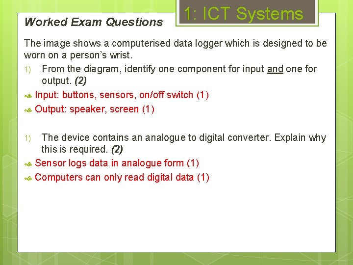 Worked Exam Questions 1: ICT Systems The image shows a computerised data logger which