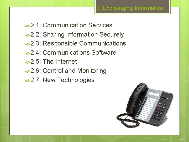 2: Exchanging Information 2. 1: Communication Services 2. 2: Sharing Information Securely 2. 3: