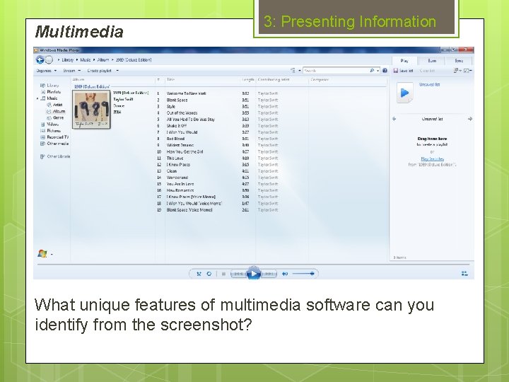 Multimedia 3: Presenting Information What unique features of multimedia software can you identify from