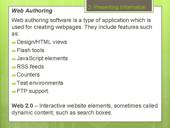 Web Authoring 3: Presenting Information Web authoring software is a type of application which