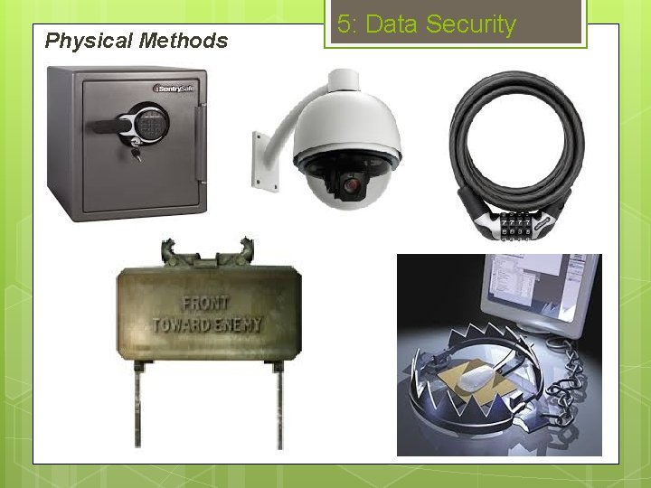 Physical Methods 5: Data Security 