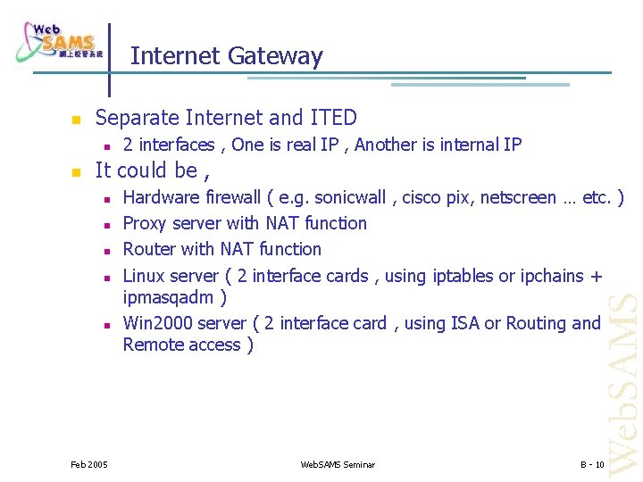 Internet Gateway Separate Internet and ITED 2 interfaces , One is real IP ,