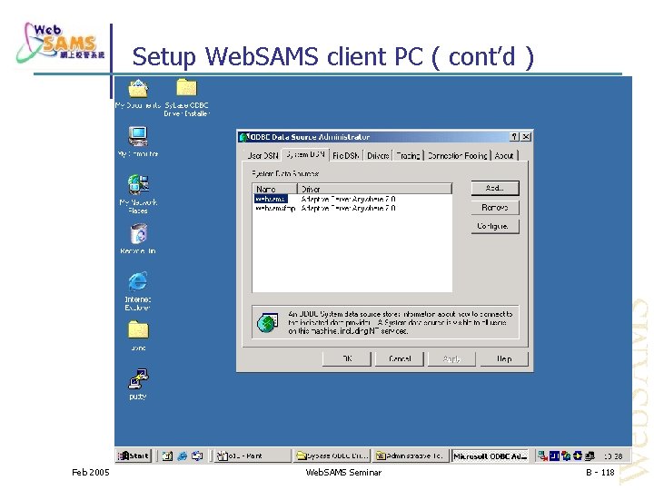 Setup Web. SAMS client PC ( cont’d ) Feb 2005 Web. SAMS Seminar B