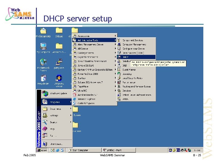 DHCP server setup Feb 2005 Web. SAMS Seminar B - 25 