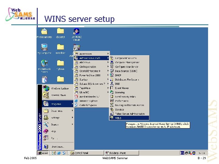 WINS server setup Feb 2005 Web. SAMS Seminar B - 29 