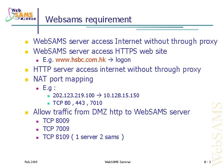 Websams requirement Web. SAMS server access Internet without through proxy Web. SAMS server access