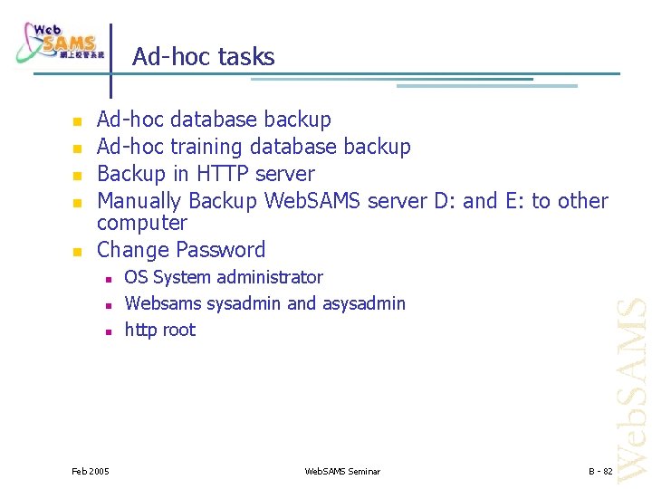 Ad-hoc tasks Ad-hoc database backup Ad-hoc training database backup Backup in HTTP server Manually