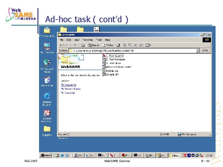 Ad-hoc task ( cont’d ) Feb 2005 Web. SAMS Seminar B - 83 