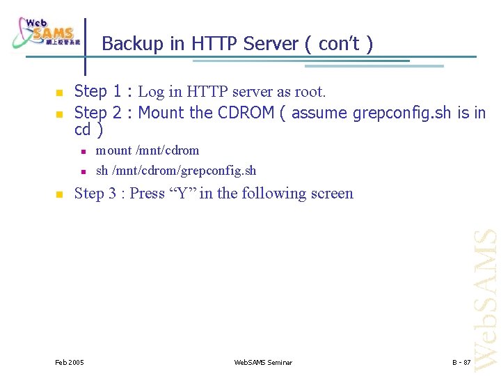 Backup in HTTP Server ( con’t ) Step 1 : Log in HTTP server