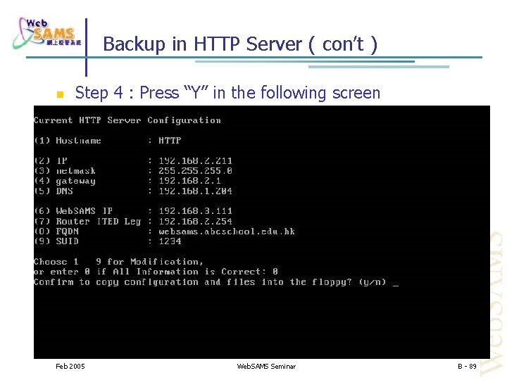 Backup in HTTP Server ( con’t ) Step 4 : Press “Y” in the