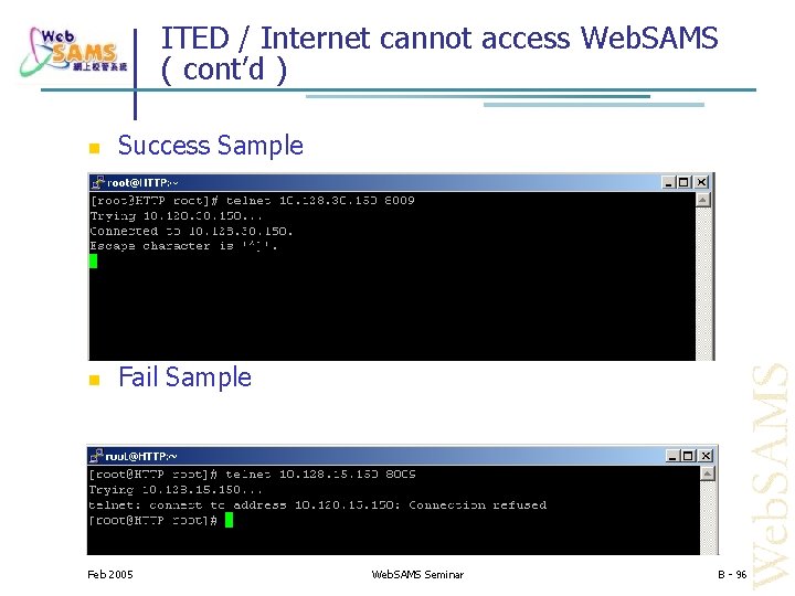 ITED / Internet cannot access Web. SAMS ( cont’d ) Success Sample Fail Sample