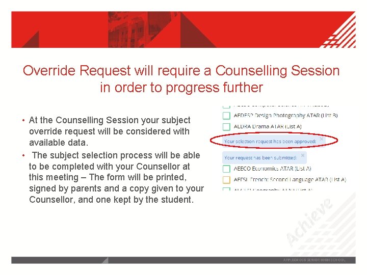 Override Request will require a Counselling Session in order to progress further • At