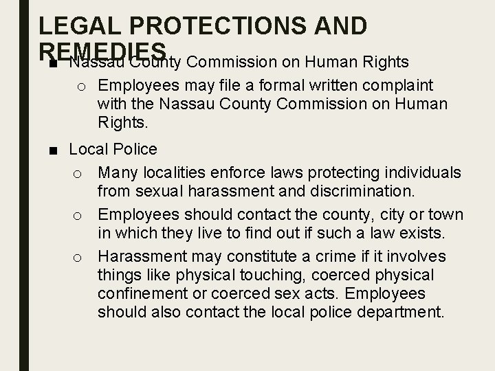 LEGAL PROTECTIONS AND REMEDIES ■ Nassau County Commission on Human Rights o Employees may