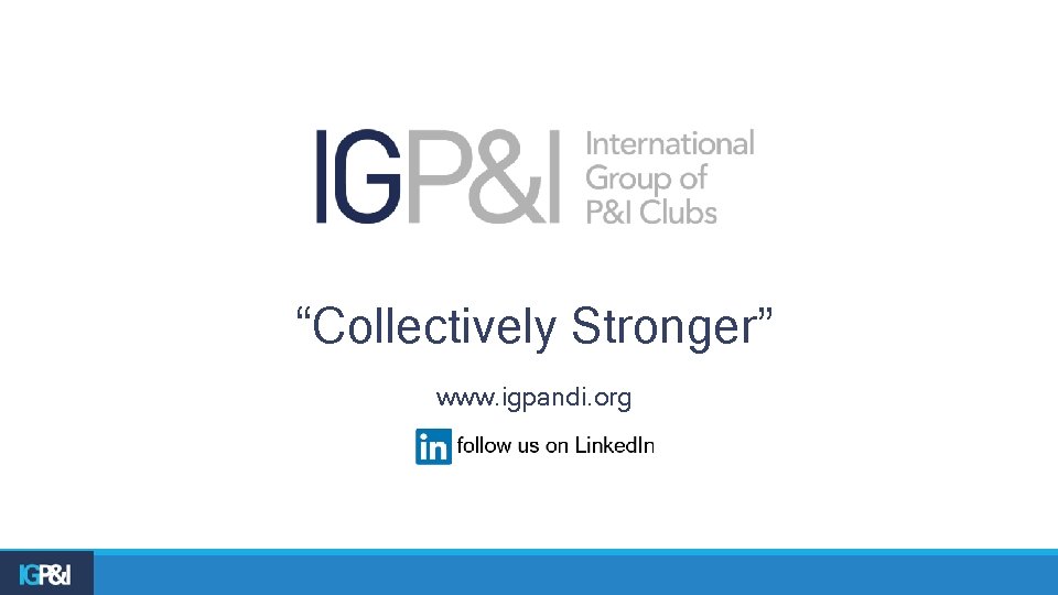 “Collectively Stronger” www. igpandi. org 