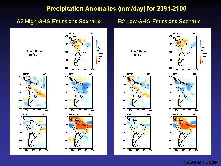 Precipitation Anomalies (mm/day) for 2091 -2100 A 2 High GHG Emissions Scenario B 2