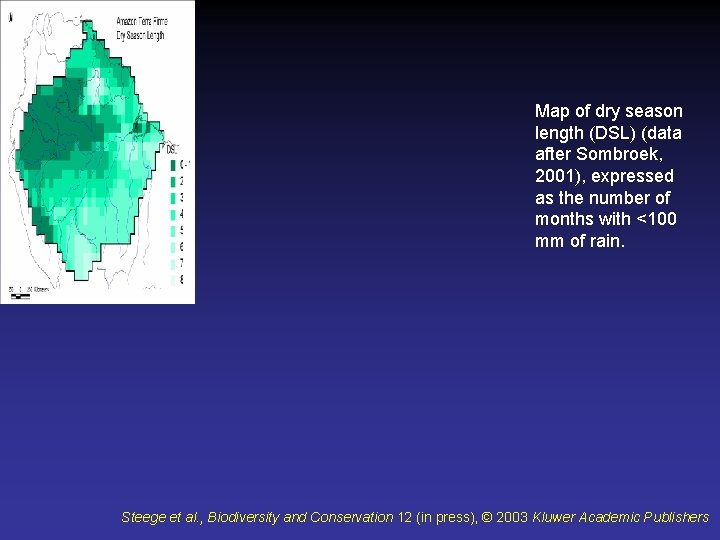 Map of dry season length (DSL) (data after Sombroek, 2001), expressed as the number