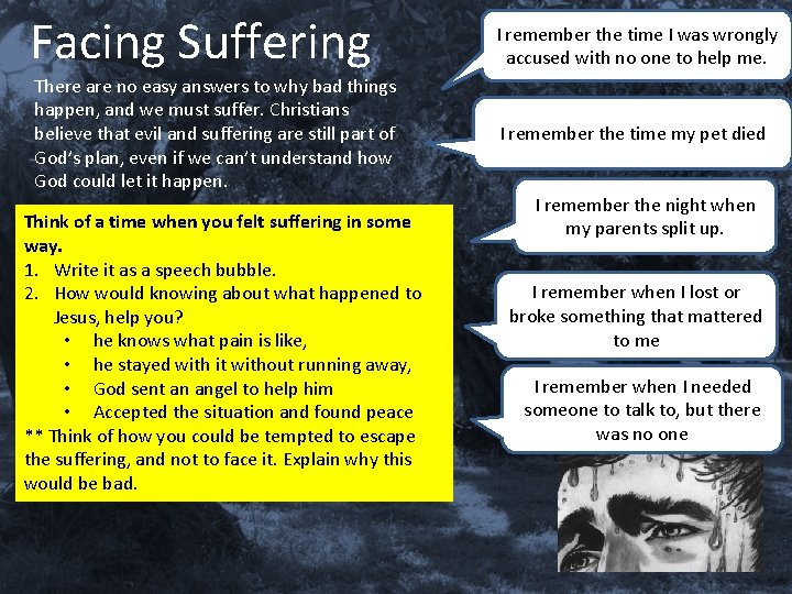 Facing Suffering I remember the time I was wrongly accused with no one to