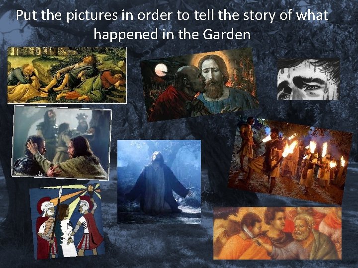 Put the pictures in order to tell the story of what happened in the