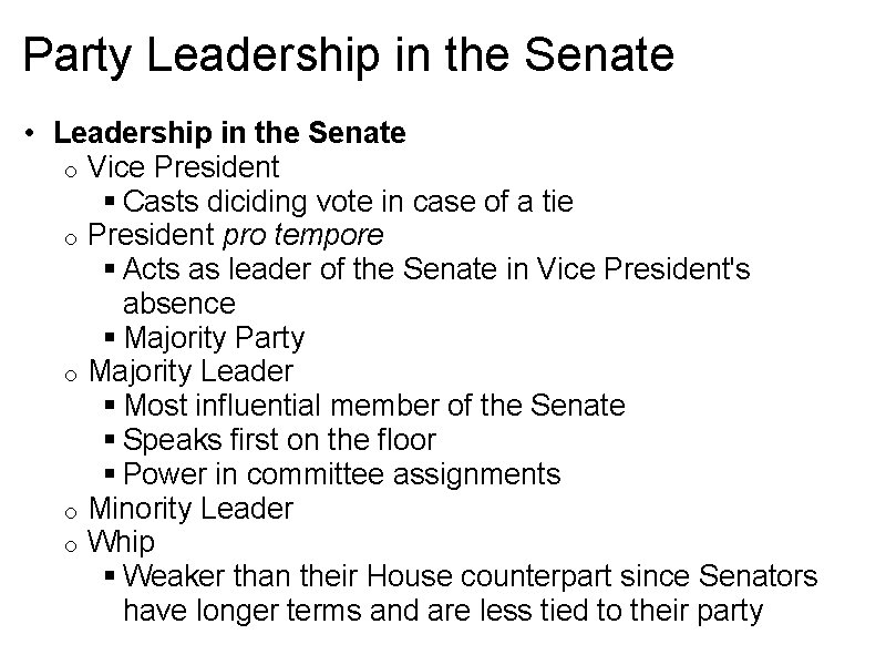 Party Leadership in the Senate • Leadership in the Senate o Vice President §