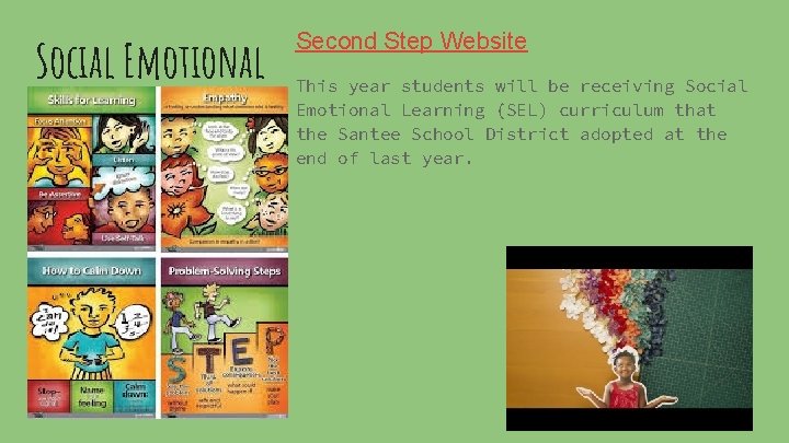 Social Emotional Second Step Website This year students will be receiving Social Emotional Learning