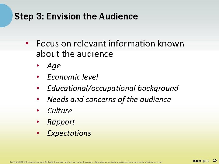 Step 3: Envision the Audience • Focus on relevant information known about the audience