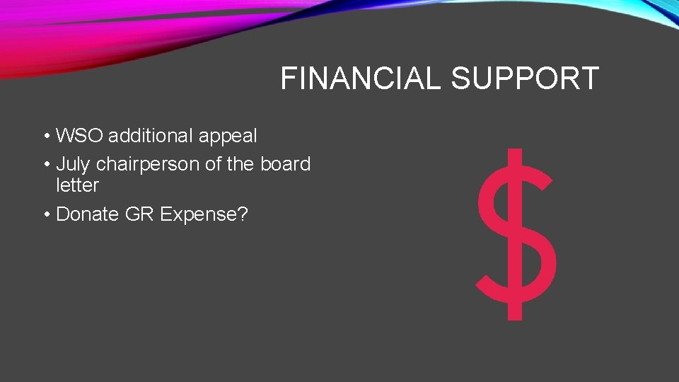 FINANCIAL SUPPORT • WSO additional appeal • July chairperson of the board letter •