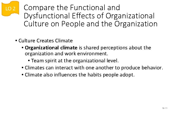 LO 2 Compare the Functional and Dysfunctional Effects of Organizational Culture on People and