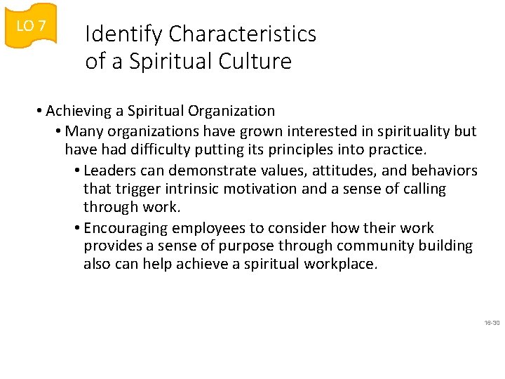 LO 7 Identify Characteristics of a Spiritual Culture • Achieving a Spiritual Organization •