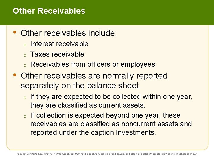 Other Receivables • Other receivables include: o o o • Interest receivable Taxes receivable