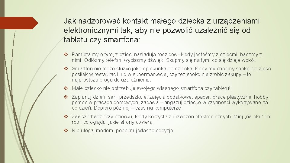 Jak nadzorować kontakt małego dziecka z urządzeniami elektronicznymi tak, aby nie pozwolić uzależnić się